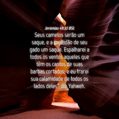 Picture 04 - Jeremias 49:32 BSL - Seus camelos serão um saque, e a multidão de - Bible Verse Picture