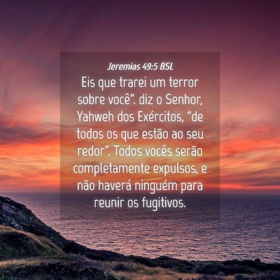 Picture 04 - Jeremias 49:5 BSL - Eis que trarei um terror sobre você”. diz o - Bible Verse Picture