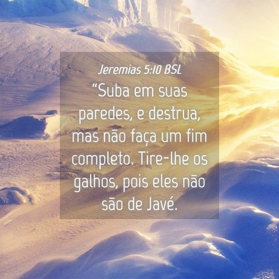 Picture 04 - Jeremias 5:10 BSL - “Suba em suas paredes, e destrua, mas não - Bible Verse Picture