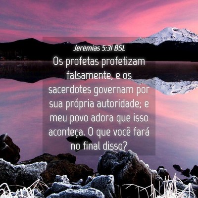 Picture 04 - Jeremias 5:31 BSL - Os profetas profetizam falsamente, e os - Bible Verse Picture