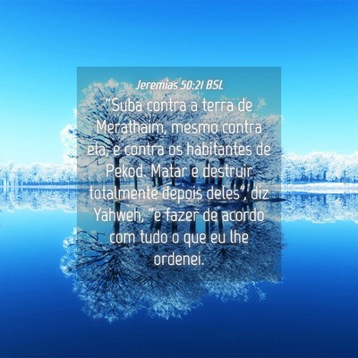 Picture 04 - Jeremias 50:21 BSL - “Suba contra a terra de Merathaim, mesmo contra - Bible Verse Picture