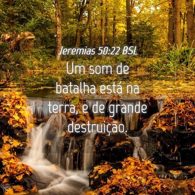 Picture 04 - Jeremias 50:22 BSL - Um som de batalha está na terra, e de grande - Bible Verse Picture