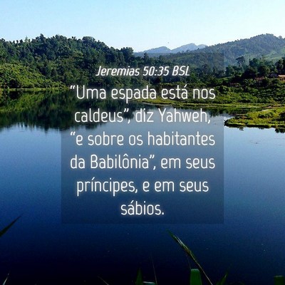 Picture 04 - Jeremias 50:35 BSL - “Uma espada está nos caldeus”, diz Yahweh, - Bible Verse Picture