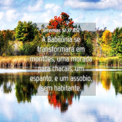Picture 04 - Jeremias 51:37 BSL - A Babilônia se transformará em montões, uma - Bible Verse Picture
