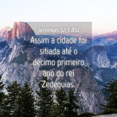 Picture 04 - Jeremias 52:5 BSL - Assim a cidade foi sitiada até o décimo - Bible Verse Picture