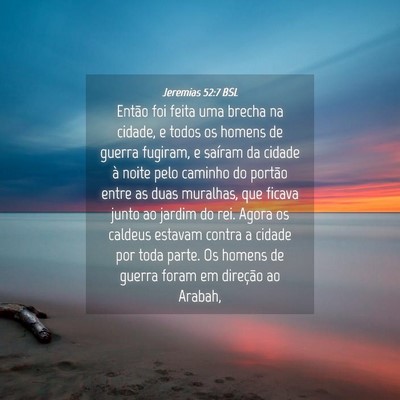 Picture 04 - Jeremias 52:7 BSL - Então foi feita uma brecha na cidade, e todos os - Bible Verse Picture