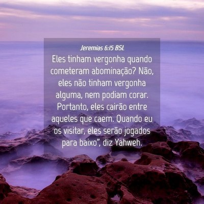 Picture 04 - Jeremias 6:15 BSL - Eles tinham vergonha quando cometeram - Bible Verse Picture