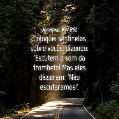 Picture 04 - Jeremias 6:17 BSL - Coloquei sentinelas sobre vocês, dizendo: - Bible Verse Picture