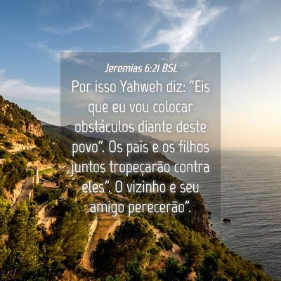 Picture 04 - Jeremias 6:21 BSL - Por isso Yahweh diz: “Eis que eu vou colocar - Bible Verse Picture