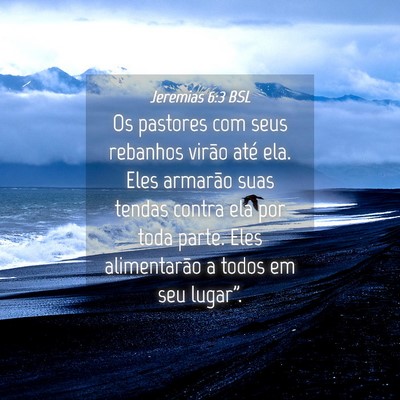 Picture 04 - Jeremias 6:3 BSL - Os pastores com seus rebanhos virão até ela. - Bible Verse Picture