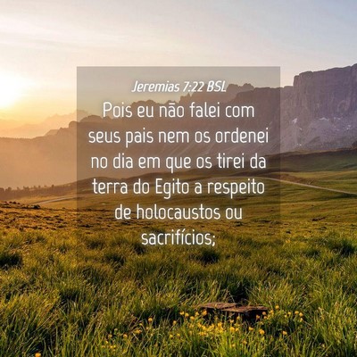Picture 04 - Jeremias 7:22 BSL - Pois eu não falei com seus pais nem os ordenei - Bible Verse Picture