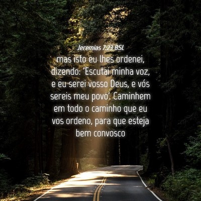 Picture 04 - Jeremias 7:23 BSL - mas isto eu lhes ordenei, dizendo: 'Escutai minha - Bible Verse Picture
