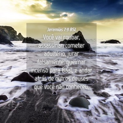 Picture 04 - Jeremias 7:9 BSL - Você vai roubar, assassinar, cometer adultério, - Bible Verse Picture
