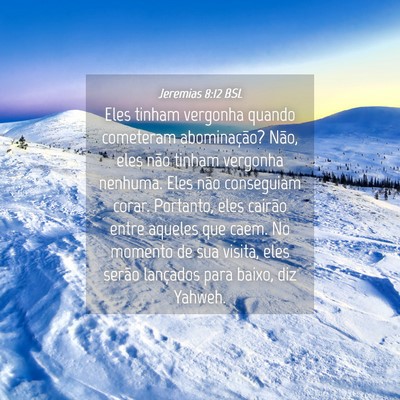 Picture 04 - Jeremias 8:12 BSL - Eles tinham vergonha quando cometeram - Bible Verse Picture
