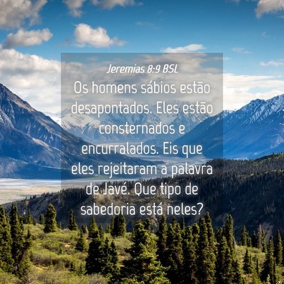 Picture 04 - Jeremias 8:9 BSL - Os homens sábios estão desapontados. Eles - Bible Verse Picture
