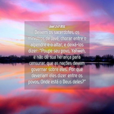 Picture 04 - Joel 2:17 BSL - Deixem os sacerdotes, os ministros de Javé, - Bible Verse Picture