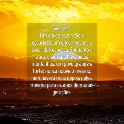 Picture 04 - Joel 2:2 BSL - Um dia de escuridão e escuridão, um dia de - Bible Verse Picture