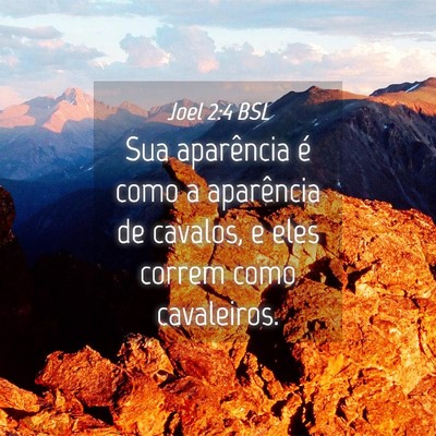 Picture 04 - Joel 2:4 BSL - Sua aparência é como a aparência de cavalos, e - Bible Verse Picture
