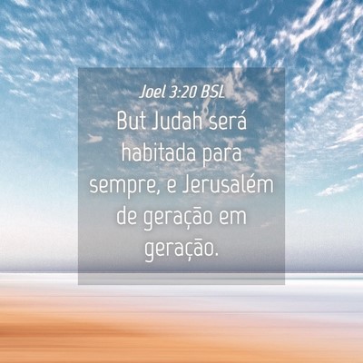 Picture 04 - Joel 3:20 BSL - But Judah será habitada para sempre, e - Bible Verse Picture