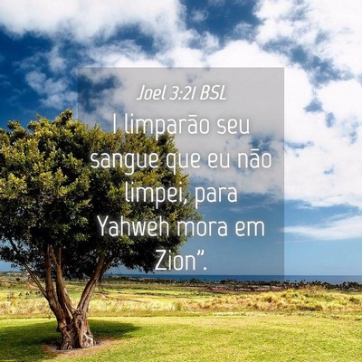 Picture 04 - Joel 3:21 BSL - I limparão seu sangue que eu não limpei, para - Bible Verse Picture