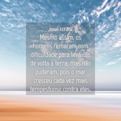 Picture 04 - Jonas 1:13 BSL - Mesmo assim, os homens remaram com dificuldade - Bible Verse Picture