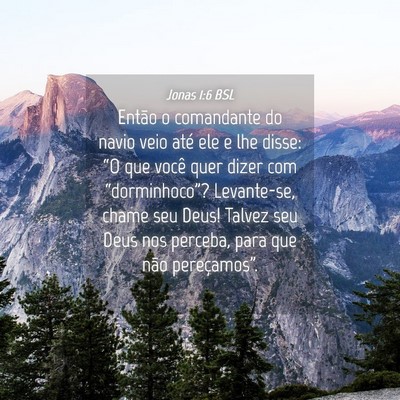 Picture 04 - Jonas 1:6 BSL - Então o comandante do navio veio até ele e lhe - Bible Verse Picture