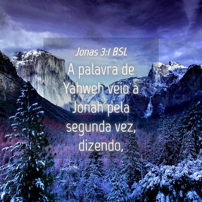 Picture 04 - Jonas 3:1 BSL - A palavra de Yahweh veio a Jonah pela segunda - Bible Verse Picture