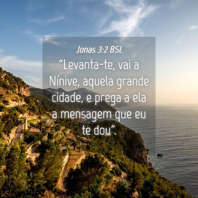 Picture 04 - Jonas 3:2 BSL - “Levanta-te, vai a Nínive, aquela grande - Bible Verse Picture