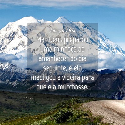 Picture 04 - Jonas 4:7 BSL - Mas Deus preparou uma minhoca ao amanhecer do dia - Bible Verse Picture