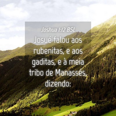 Picture 04 - Joshua 1:12 BSL - Josué falou aos rubenitas, e aos gaditas, e à - Bible Verse Picture