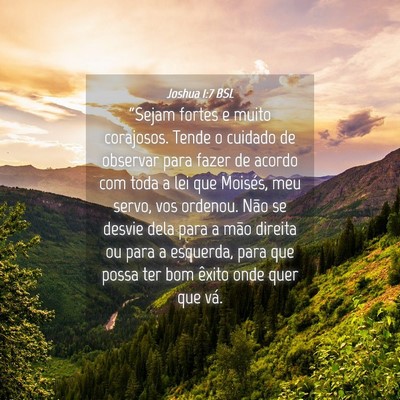Picture 04 - Joshua 1:7 BSL - “Sejam fortes e muito corajosos. Tende o - Bible Verse Picture