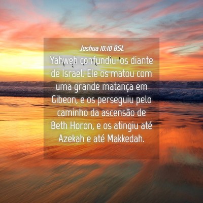 Picture 04 - Joshua 10:10 BSL - Yahweh confundiu-os diante de Israel. Ele os - Bible Verse Picture