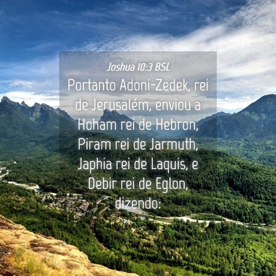 Picture 04 - Joshua 10:3 BSL - Portanto Adoni-Zedek, rei de Jerusalém, enviou a - Bible Verse Picture