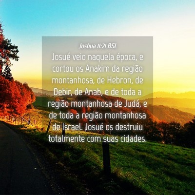 Picture 04 - Joshua 11:21 BSL - Josué veio naquela época, e cortou os Anakim da - Bible Verse Picture
