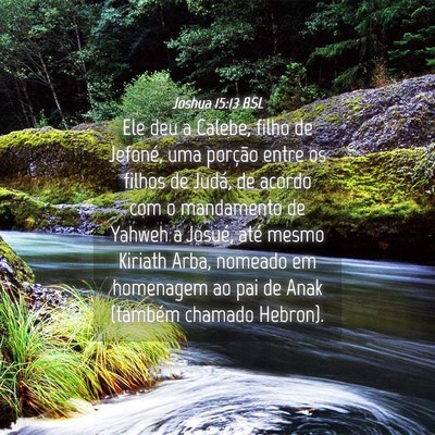 Picture 04 - Joshua 15:13 BSL - Ele deu a Calebe, filho de Jefoné, uma porção - Bible Verse Picture