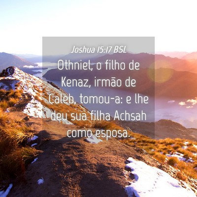 Picture 04 - Joshua 15:17 BSL - Othniel, o filho de Kenaz, irmão de Caleb, - Bible Verse Picture