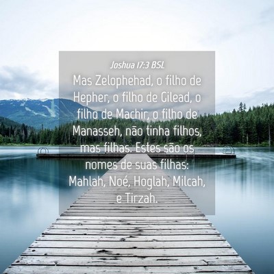 Picture 04 - Joshua 17:3 BSL - Mas Zelophehad, o filho de Hepher, o filho de - Bible Verse Picture