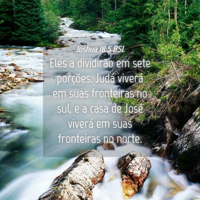Picture 04 - Joshua 18:5 BSL - Eles a dividirão em sete porções. Judá - Bible Verse Picture