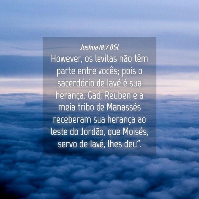 Picture 04 - Joshua 18:7 BSL - However, os levitas não têm parte entre vocês; - Bible Verse Picture