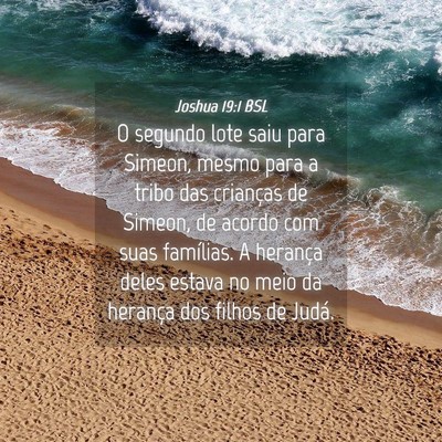 Picture 04 - Joshua 19:1 BSL - O segundo lote saiu para Simeon, mesmo para a - Bible Verse Picture