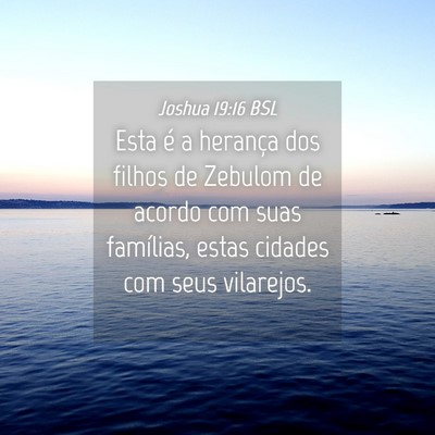 Picture 04 - Joshua 19:16 BSL - Esta é a herança dos filhos de Zebulom de - Bible Verse Picture