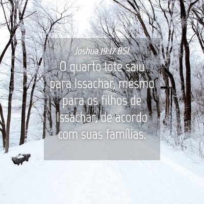 Picture 04 - Joshua 19:17 BSL - O quarto lote saiu para Issachar, mesmo para os - Bible Verse Picture