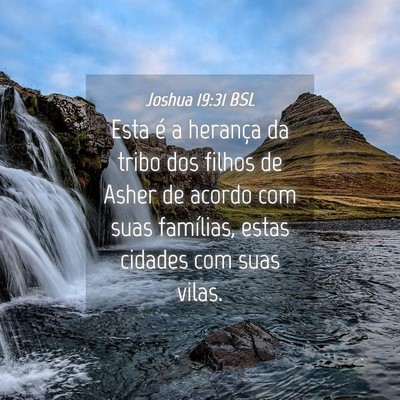 Picture 04 - Joshua 19:31 BSL - Esta é a herança da tribo dos filhos de Asher - Bible Verse Picture