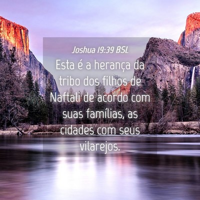 Picture 04 - Joshua 19:39 BSL - Esta é a herança da tribo dos filhos de Naftali - Bible Verse Picture
