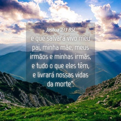 Picture 04 - Joshua 2:13 BSL - e que salvará vivo meu pai, minha mãe, meus - Bible Verse Picture