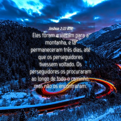 Picture 04 - Joshua 2:22 BSL - Eles foram e vieram para a montanha, e lá - Bible Verse Picture
