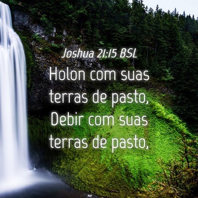 Picture 04 - Joshua 21:15 BSL - Holon com suas terras de pasto, Debir com suas - Bible Verse Picture