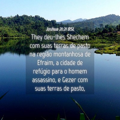 Picture 04 - Joshua 21:21 BSL - They deu-lhes Shechem com suas terras de pasto na - Bible Verse Picture