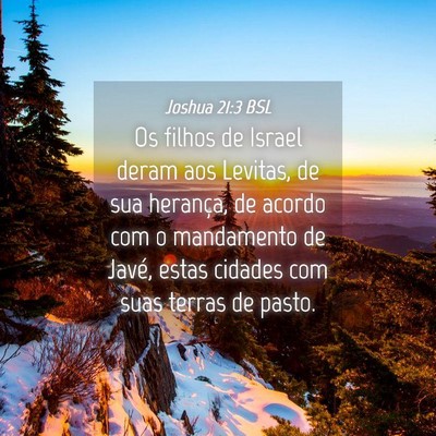 Picture 04 - Joshua 21:3 BSL - Os filhos de Israel deram aos Levitas, de sua - Bible Verse Picture