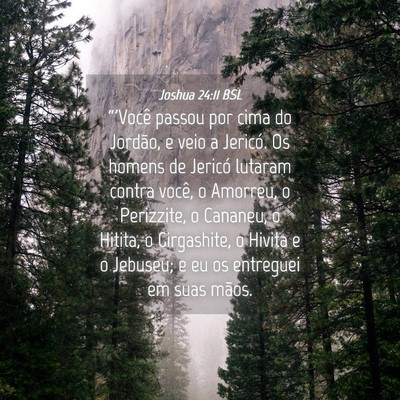 Picture 04 - Joshua 24:11 BSL - “'Você passou por cima do Jordão, e veio a - Bible Verse Picture